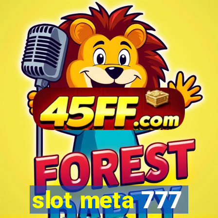 slot meta 777